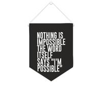 Striscione su tela con scritta "Nothing Is Impossible The Word Itself Says I'm Possible - Bandiera ispiratrice da appendere alla parete, decorazione per la casa, soggiorno, camera da letto, ufficio