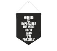 Striscione su tela con scritta "Nothing Is Impossible The Word Itself Says I'm Possible - Bandiera ispiratrice da appendere alla parete, decorazione per la casa, soggiorno, camera da letto, ufficio