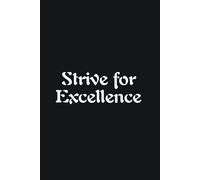 Strive For Excellence - Journals For Writing - Gift For Women And Men - Notebook - Cute Journal - Lined Journal - Writing Journal - Bookmark