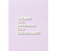 Strive For Progress Not Perfection - Writing Journal : 90 GSM , Ruled , Paperback.