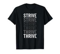 Strive to Thrive Funny Transition Motivational Typography Maglietta