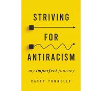 Striving For Antiracism: My Imperfect Journey