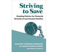 Striving to Save: Creating Policies for Financial Security of Low-Income Families