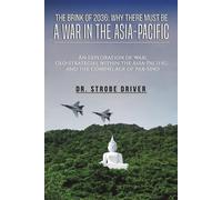 Strobe Driver The Brink of 2036: Why There Must Be a War in the Asia (Tascabile)