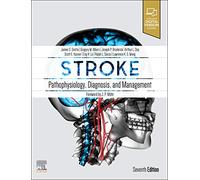 Stroke: Pathophysiology, Diagnosis, and Management - Elsevier, 2021