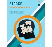 Stroke Recovery Activity Book: Cognitive tools to help in the recovery process