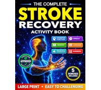 Stroke Recovery Activity Book: Guided Puzzles and Exercises for Motor Skills, Visual Processing, Language, Numbers, and Speech After a Brain Injury, ... with Progress Trackers for Every Section