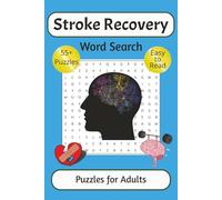 Stroke Recovery Word Search Puzzle Book for Adults: 55+ Easy to Read Encouraging Word Searches to Support Healing, Rebuild Strength, and Uplift the ... Cognition, Memory, Mental Focus and Speech