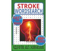 Stroke Recovery Word Search: Puzzles for Relaxation, Brain Exercise, and Stroke Awareness: A 6×9 Puzzle Book with 450+ Stroke-Related Words - For ... Boost Knowledge, Reduce Stress, and Support H
