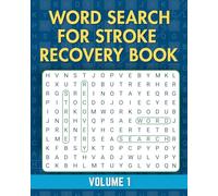 Stroke Recovery Word Search Volume 1: A Great Idea for Stroke Thrivors, Patients, Survivors | Easy-to-use | Brain Training, Aphasia Therapy, Memory Help and More! | Gift for Helping You Improve