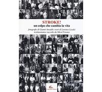Stroke! Un colpo che cambia la vita. Ediz. illustrata