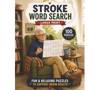 Stroke Word Search: 100 Easy-to-Medium Puzzles for Stroke Survivors, Seniors & Adults to Support Memory, Focus, Relaxation and Daily Brain Exercise