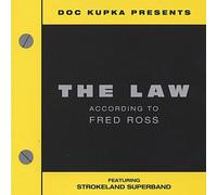 Strokeland Superband - Law: According to Fred Ross
