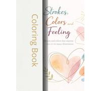 Strokes, Colors and Feeling