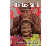 Strokes Suck: A Care Givers Guide