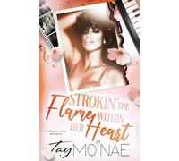 Stroking The Flame Within' Her Heart: A Maple Hills Novella
