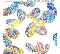 Strom Pauline Anna - Angel Tears In Sunlight (Vinyl Color)