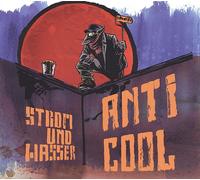 Strom & Wasser Anticool (CD)