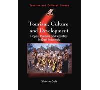 Stroma Cole Tourism, Culture and Development (Tascabile)