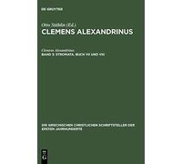 Stromata: Excerpta Ex Theodoto - Eclogae Propheticae Quis Dives Salvetur - Fragmente: 17