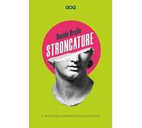 Stroncature. Il peggio della letteratura italiana (o quasi)