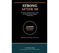 Strong After 50: The No-Gym Strength Training Guide for Women Who Want Results Without Risk