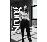 Strong: An Inspiring Memoir of Courage, Fire, and the Strength to Rise Beyond Bullying (English Edition)