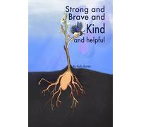 Strong and Brave and Kind and Helpful