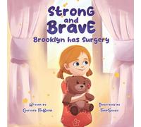 Strong and Brave: Brooklyn has Surgery