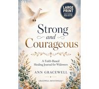 Strong and Courageous: Large Print Christian Grief Devotional Journal for Widowers