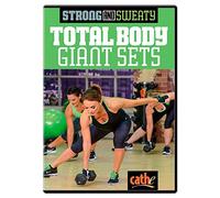 Strong and Sweaty Series Total Body Giant Sets Cathe Friedrich