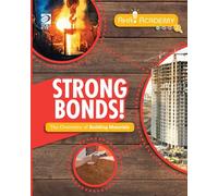 Strong Bonds! The Chemistry of Building Materials