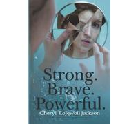 Strong. Brave. Powerful.