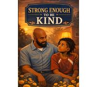 Strong Enough to Be Kind