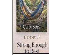 STRONG ENOUGH TO REST: A Novel of Trust, Boundaries, and Sustainable Strength