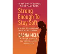 Strong Enough to Stay Soft