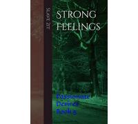 Strong Feelings: Passionate Desires Book 5