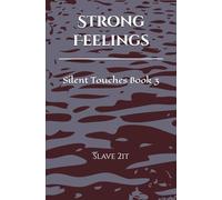 Strong Feelings: Silent Touches Book 3