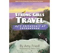 Strong Girls Travel: AJ's Friendship at Shenandoah