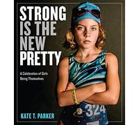 Kate T. Parker Strong Is the New Pretty (Tascabile)