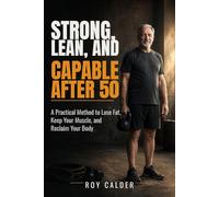 Strong, Lean, and Capable after 50