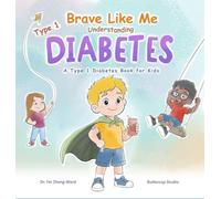Strong Like Me - Understanding Type 1 Diabetes: A Type 1 Diabetes Book for Kids