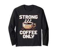 Strong Like My Coffee Maglia a Manica