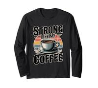 Strong Like My Coffee Maglia a Manica