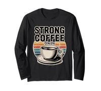 Strong Like My Coffee Maglia a Manica