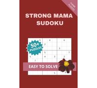 STRONG MAMA SUDOKU: A C-Section Recovery Puzzle Book for Single and Married Family Moms ( Cesarean Section Awareness Month).Pefect for postpartum ... 50 Plus Puzzles with solutions included