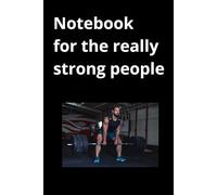 Strong Man: Notebook for the really strong people