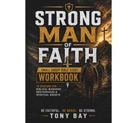 Strong Man of Faith Workbook: Small Group Bible Study