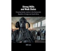 Strong NGOs and Weak States: Pursuing Gender Justice in the Democratic Rep...