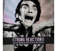 STRONG REACTION 2 - NOT SO YOU